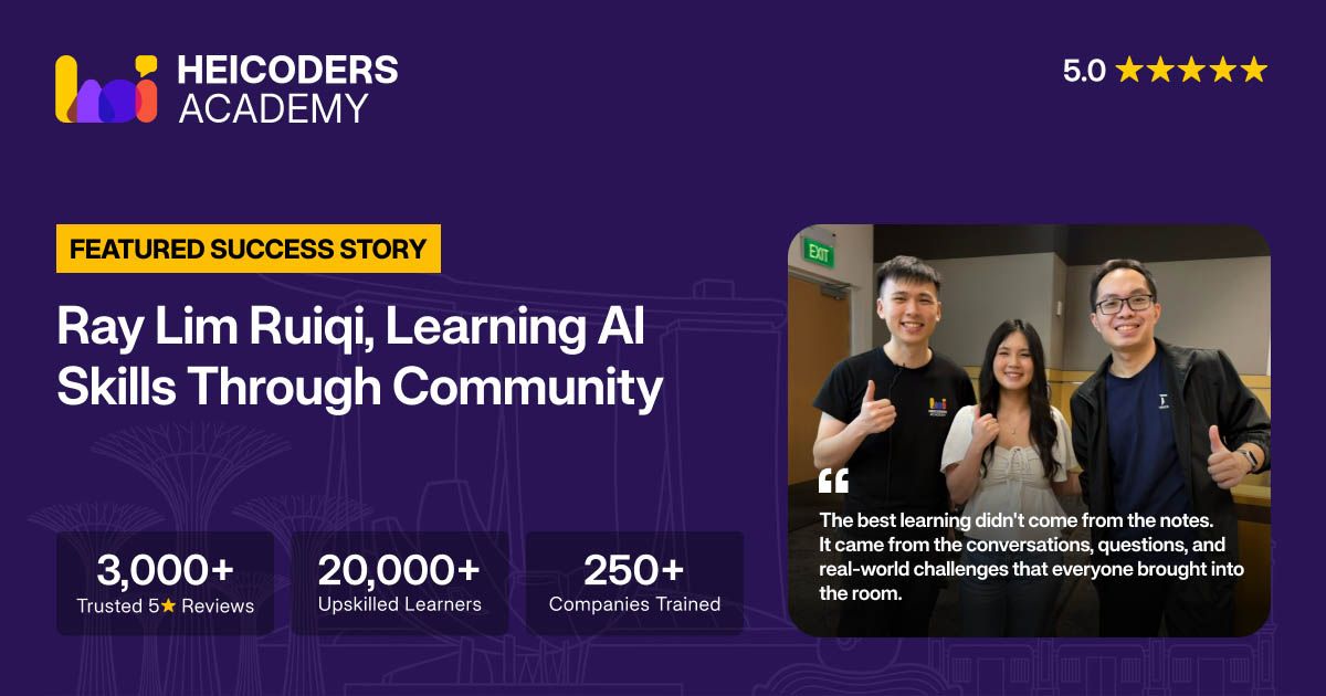 Ray Lim Learner's Story: Ray Lim Ruiqi, From Admin Workflows to AI-Powered HR ...